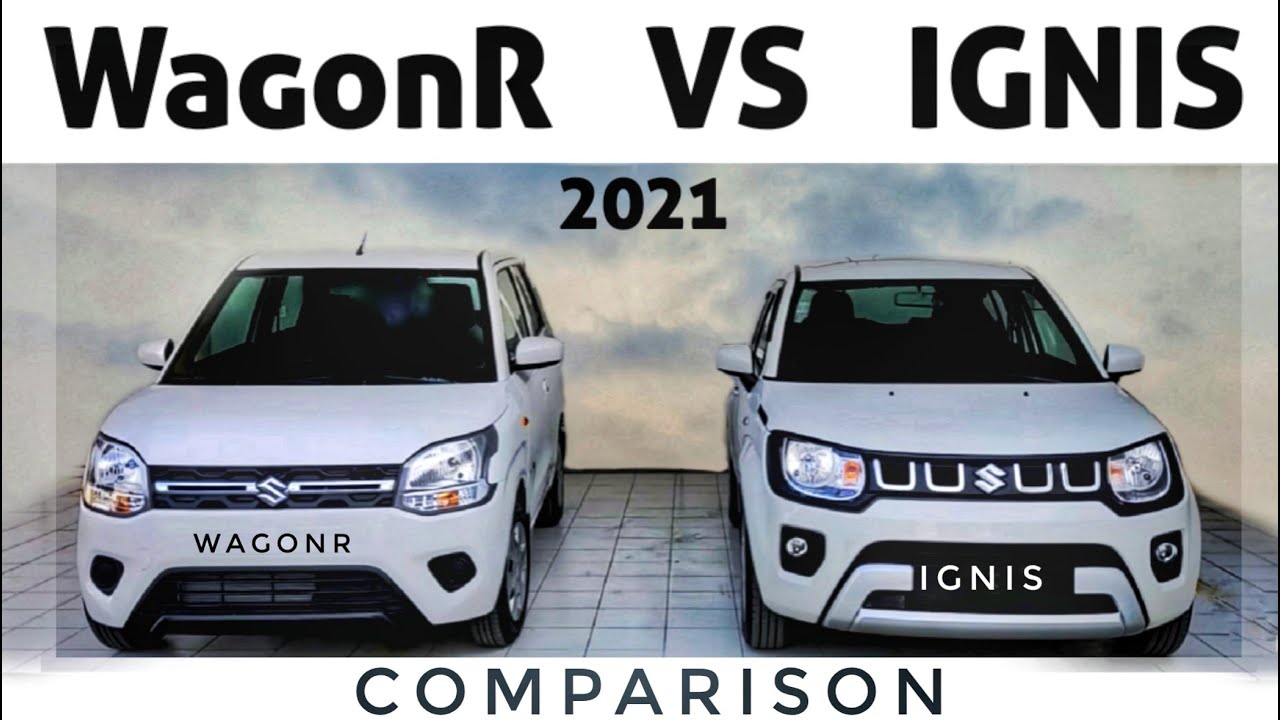 Suzuki Maruti Suzuki Ignis vs Wagon R 2021 2021