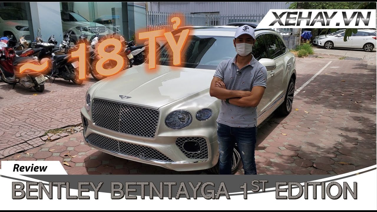 xe hay Bentley Bentayga 1st Edition 18 ty lieu